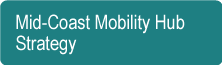 Mid-Coast Mobility Hub Strategy